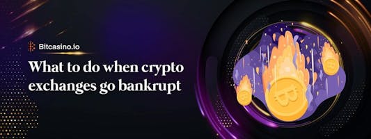 What to do when crypto exchanges go bankrupt